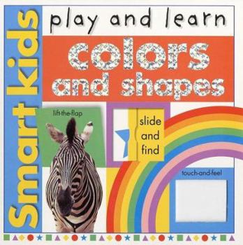 Smart Kids Play And Learn: Colors And Shapes (Smart Kids Play & Learn) - Book  of the Smart Kids