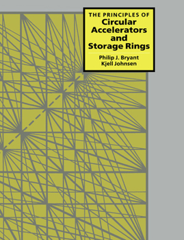 Paperback The Principles of Circular Accelerators and Storage Rings Book