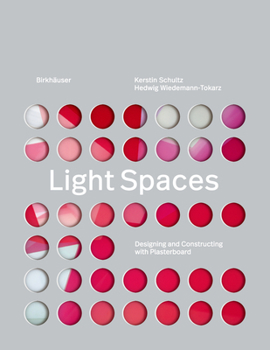 Hardcover Light Spaces: Designing and Constructing with Plasterboard Book