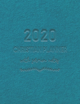 2020 Christian Planner with Sermon Notes: Weekly with verse and monthly calendar 2020|Prayer list |Scripture start January 2020 - December 2020 with ... (Christian planner 2020 with sermon notes)