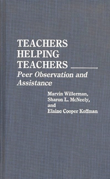 Hardcover Teachers Helping Teachers: Peer Observation and Assistance Book