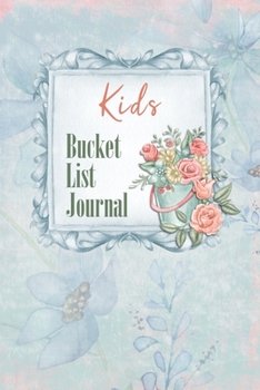 Kids Bucket List Journal: 100 Bucket List Guided Prompt Journal Planner Gift For Children Tracking Their Adventures