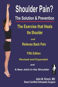 Paperback Shoulder Pain? The Solution & Prevention: Fifth Edition, Revised & Expanded Book