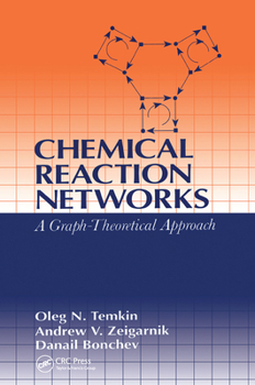 Paperback Chemical Reaction Networks: A Graph-Theoretical Approach Book