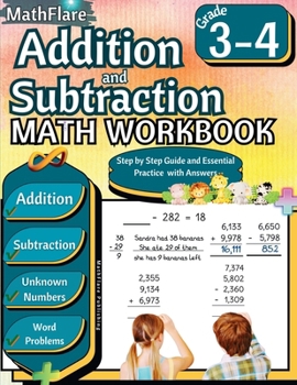 Addition and Subtraction Math Workbook 3rd and 4th Grade: Word Problems Grade 3-4, Addition and Subtraction with Regrouping Activities, Multi-Operations, Unknown Numbers (Mathflare Workbooks)