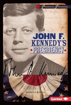 Library Binding John F. Kennedy's Presidency Book