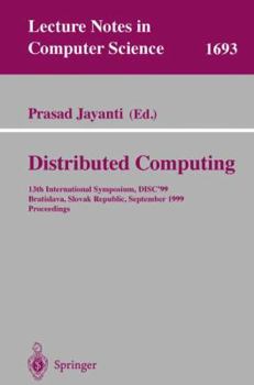 Paperback Distributed Computing: 13th International Symposium, Disc'99, Bratislava, Slovak Republic, September 27-29, 1999, Proceedings Book