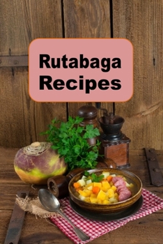 Paperback Rutabaga Recipes Book