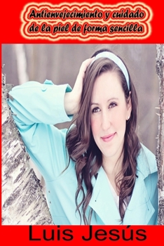 Paperback Antienvejecimiento y cuidado de la piel de forma sencilla [Spanish] Book