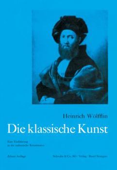 Die Klassische Kunst: Eine Einfuhrung in Die Italienische Renaissance