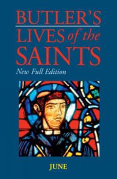 Hardcover Butler's Lives of the Saints: June, Volume 6: New Full Edition Book