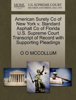 Paperback American Surety Co of New York V. Standard Asphalt Co of Florida U.S. Supreme Court Transcript of Record with Supporting Pleadings Book