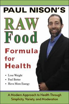 Paperback Raw Food Formula for Health: A Modern Approach Through Simplicity, Variety, and Moderation Book