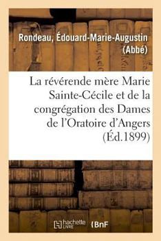 Histoire de la révérende mère Marie Sainte-Cécile, Cécile Prévost de La Chauvelière