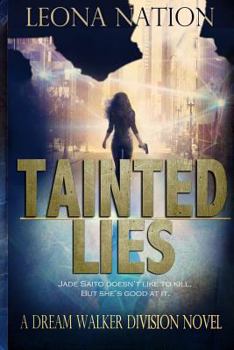 Paperback Tainted Lies: A Dream Walker Division Novel Book