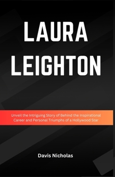 Laura Leighton: Unveiling the Intriguing Story of Behind the Inspirational Career and Personal Triumphs of a Hollywood Star