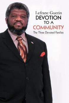 Paperback Devotion to a Community: The Three Devoted Family Book