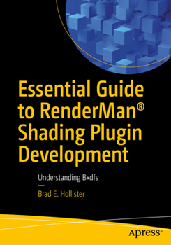 Paperback Essential Guide to Renderman(r) Shading Plugin Development: Understanding Bxdfs Book