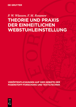 Hardcover Theorie Und PRAXIS Der Einheitlichen Webstuhleinstellung [German] Book