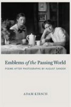 Hardcover Emblems of the Passing World: Poems After Photographs by August Sander Book