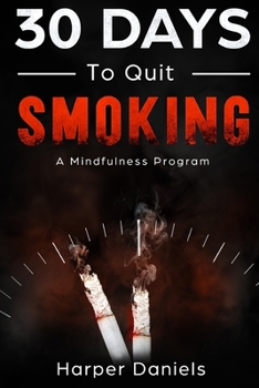 Paperback 30 Days to Quit Smoking: A Mindfulness Program Book