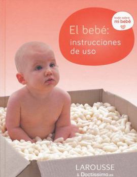 Hardcover El Bebe: Instrucciones de USO [Spanish] Book
