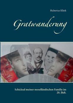 Paperback Gratwanderung: Schicksal meiner mosell?ndischen Familie im 20. Jhdt. [German] Book