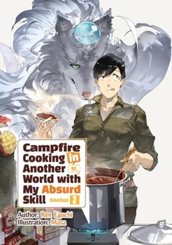 Paperback Campfire Cooking in Another World with My Absurd Skill: Omnibus 2 (Light Novel) Book