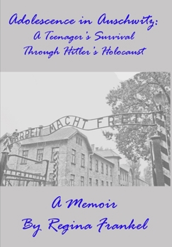 Hardcover Adolescence in Auschwitz: A Teenager's Survival Through Hitler's Holocaust Book