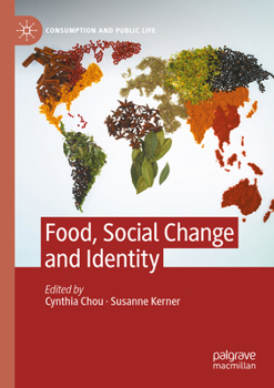 Food, Social Change and Identity (Consumption and Public Life)