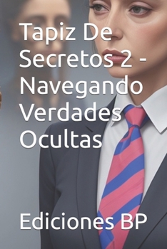 Paperback Tapiz De Secretos 2 - Navegando Verdades Ocultas [Spanish] Book