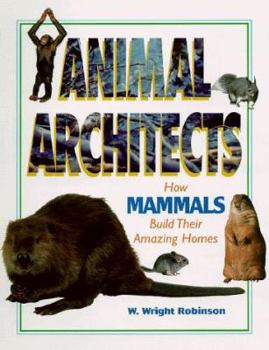 Hardcover How Mammals Build Their Amazing Homes Book