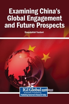 Hardcover Examining China's Global Engagement and Future Prospects Book