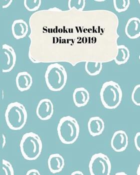 Paperback Sudoku Weekly Diary 2019: Weekly Scheduling and Monthly Planning Diary From January 2019 - December 2019 With Green Bubble Cover Book