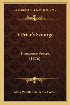 Paperback A Friar's Scourge: Nonsense Verses (1876) Book