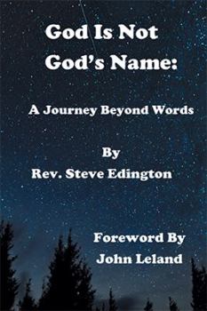 Paperback God Is Not God'S Name: A Journey Beyond Words Book
