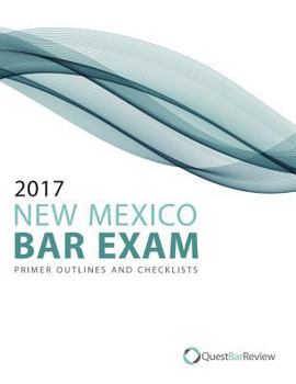 Paperback 2017 New Mexico Bar Exam Primer Outlines and Checklists Book