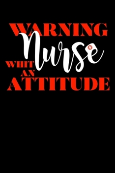 Paperback Warning Nurse Whit An Attitude: Composition Lined Notebook Journal Funny Gag Gift Book