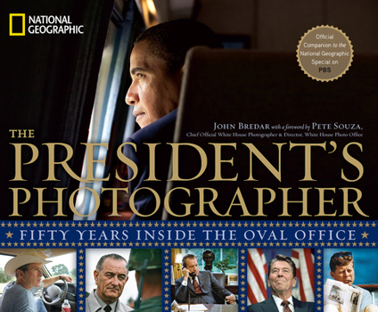 Hardcover The President's Photographer: Fifty Years Inside the Oval Office Book
