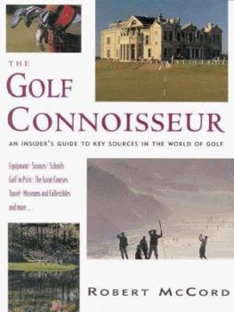 Paperback The Golf Connoisseur: An Insider's Guide to Key Sources in the World of Golf Book