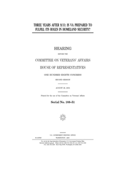 Paperback Three years after 9/11: is VA prepared to fulfill its roles in homeland security? Book