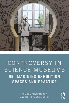 Paperback Controversy in Science Museums: Re-Imagining Exhibition Spaces and Practice Book