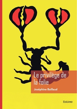 Paperback Le privilège de la folie [French] Book
