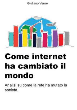 Paperback Come Internet ha Cambiato il Mondo [Italian] Book