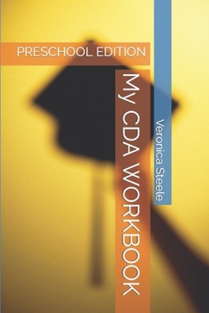 Paperback My CDA WORKBOOK: Preschool Edition Book