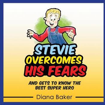 Paperback Stevie Overcomes His Fears: And gets to know the best Super Hero Book