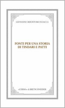 Paperback Fonti Per Una Storia Di Tindari E Patti: Dal Mito AI Corsari [Italian] Book