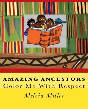 Paperback Amazing Ancestors: Color Me With Respect Book