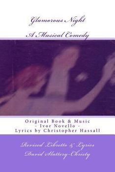 Paperback Glamorous Night: A Musical Play - Libretto - Revised Book