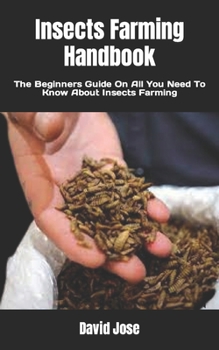 Thrift Insect Insects Farming Handbook: The Beginners... book